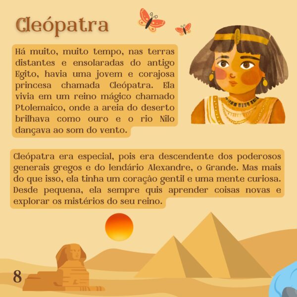 Ilustração infantil da rainha Cleópatra com pirâmides e esfinge ao fundo. O texto apresenta sua história de forma lúdica, destacando sua coragem, inteligência e curiosidade desde a infância.