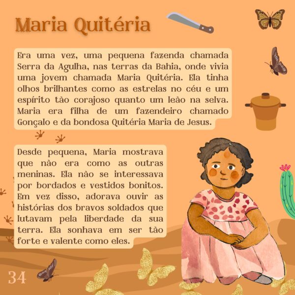 Ilustração infantil de Maria Quitéria com elementos do sertão baiano. O texto narra sua infância, sua coragem e o desejo de lutar como os soldados pela liberdade do Brasil.